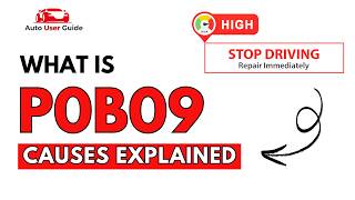 Full What is P0B09: Engine Error Code Causes Explained News