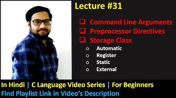 31 [Hindi] Command Line Argument | Preprocessor Directive | Storage Class | C Language for Beginners