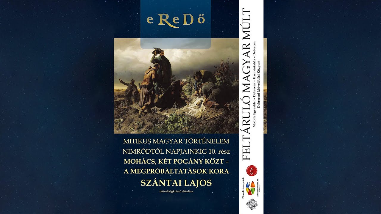 eReDő: Szántai Lajos - Mohács. Két pogány közt. | 2019.11.13.