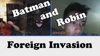 Batman and Robin on Omegle: Foreign Invasion!