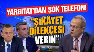 Öztürk Yılmazı Yargıtaydan Arayıp ‘Şikâyet Dilekçesi Verin’ Mi Dediler? Şaban Sevinç