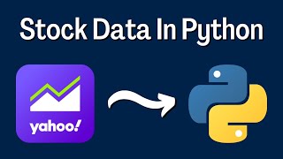 How To Pull Stock Market Data Into Python | For Beginners