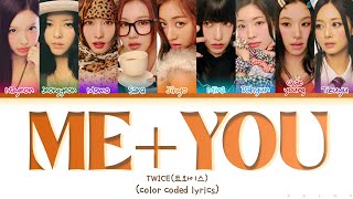 TWICE - ME YOU MM SUB COLOR CODED LYRICS VIDEO