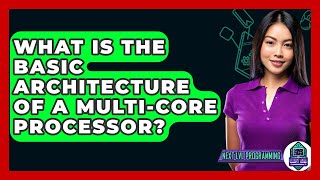 What Is The Basic Architecture Of A Multi-Core Processor? - Next LVL Programming