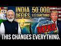 India Just Defied 50,000 U.S. Sanctions — This Changes Everything
