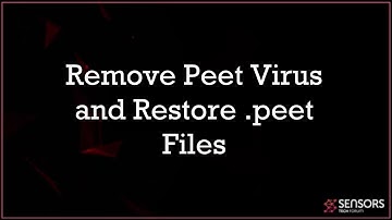 Peet Virus (.peet File) - Remove and Restore Data