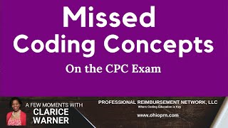 Missed Coding Concepts on the CPC Exam | CPC Exam Tips 2021