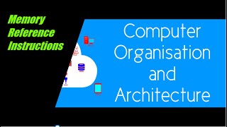 Memory Reference Instructions #20| Computer Organization |