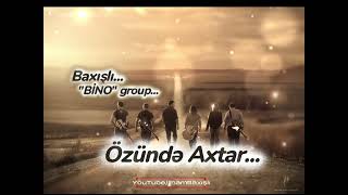 Baxışlı - Özündə Axtar...