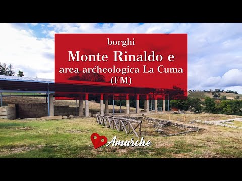 Monte Rinaldo: cosa vedere nel borgo in provincia di Fermo, e l'area archeologica La Cuma