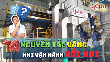 14 Nguyên Tắc Vàng Giúp Vận Hành Nồi Hơi Hiệu Quả & An Toàn!
