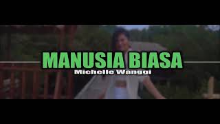 Download Lagu MANUSIA BIASA-Michele wanggi terbaru 2021 Download Lagu MANUSIA BIASA-Michele wanggi terbaru 2021