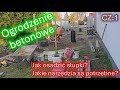Jak postawić ogrodzenie betonowe? jakie narzędzia potrzebujesz? cz.1