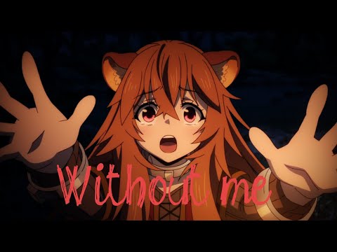Tate no Yuusha no Nariagari - Without Me 💔「AMV」Halsey & Juice Wrld