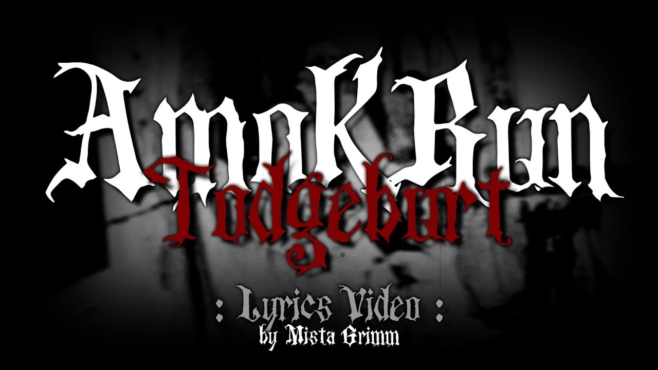 AmoKRun - Todgeburt (Lyrics Video)