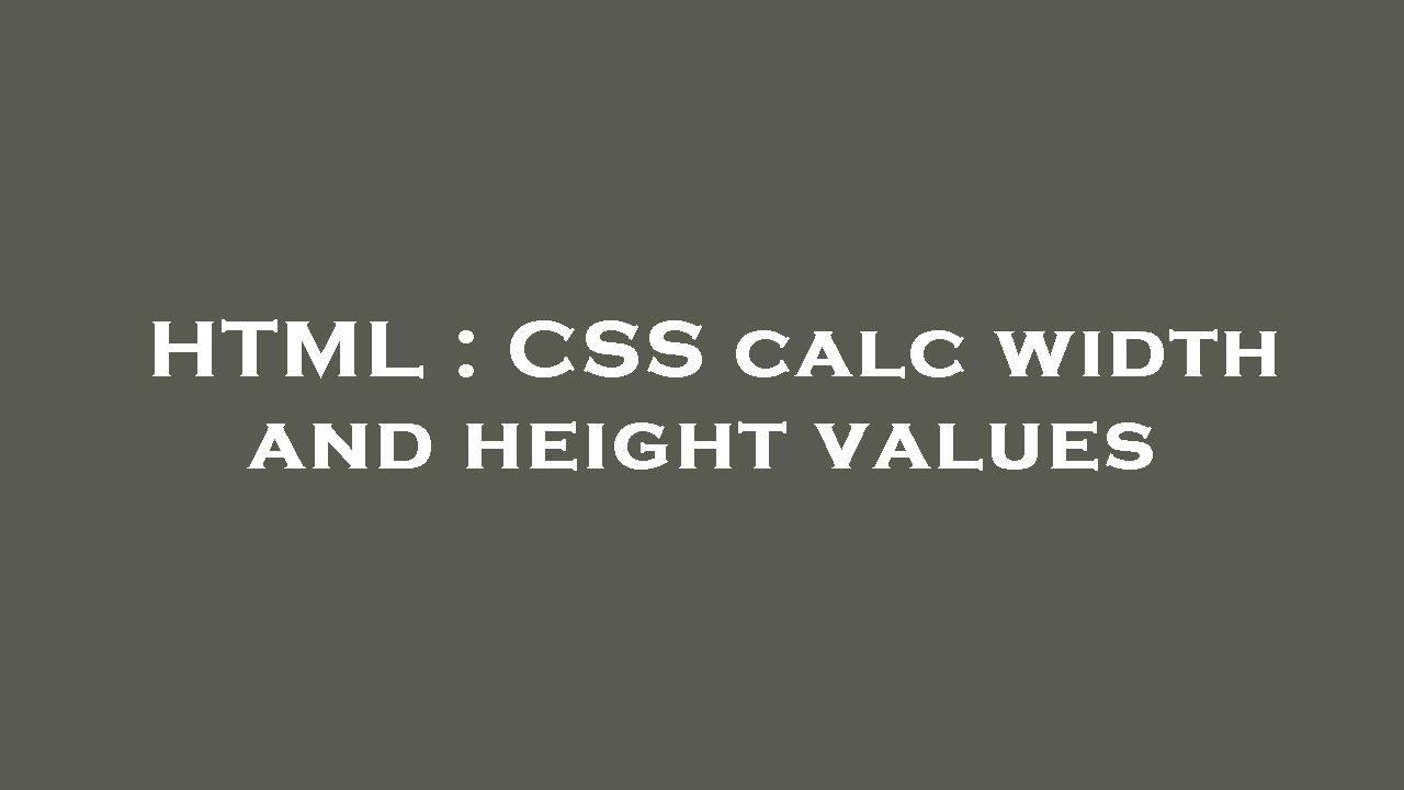 HTML : CSS calc width and height values