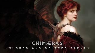 Chimæras - Creative Concept For An Event. Unusued And Deleted Scenes