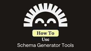 How to Use Schema Generator Tools