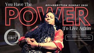 You Have The POWER To Live Again (8:00am) - Pastor QuanTez Pressley (Resurrection Sunday Worship)