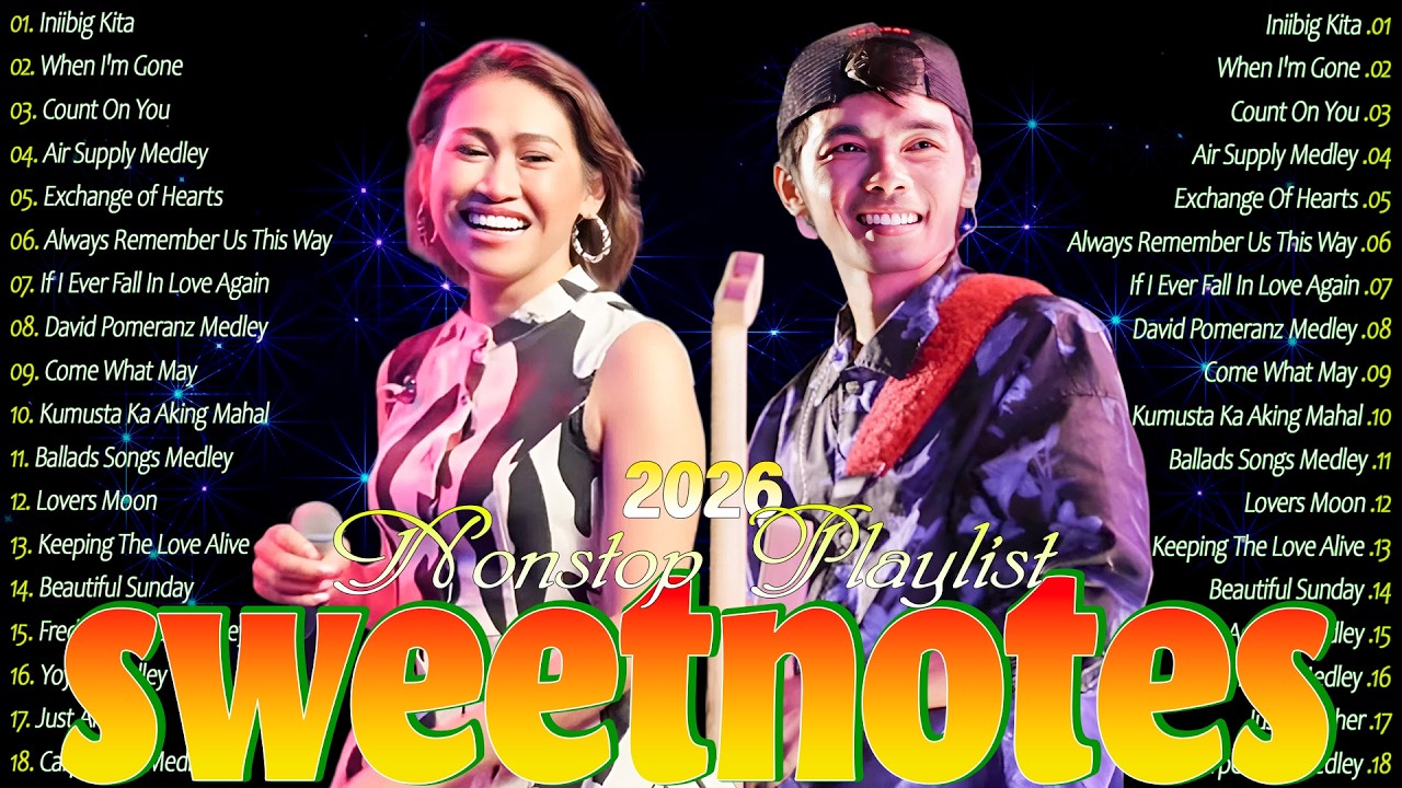 SWEETNOTES Tagalog Medley Love Songs Nonstop 2026 💕 All Time Favorite Love Songs Collection 2025