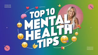Top 10 Tips to Maintain Your Mental Health in 1 Minute! 🌟