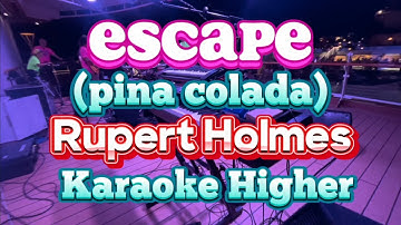 Thumbnail of Escape (Pina Colada Song) - Rupert Holmes Karaoke Higher Version