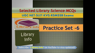 Practice Set 6 of Selected Library Science MCQ: UGC-NET/SLET/KVS/RSMSSB Exams