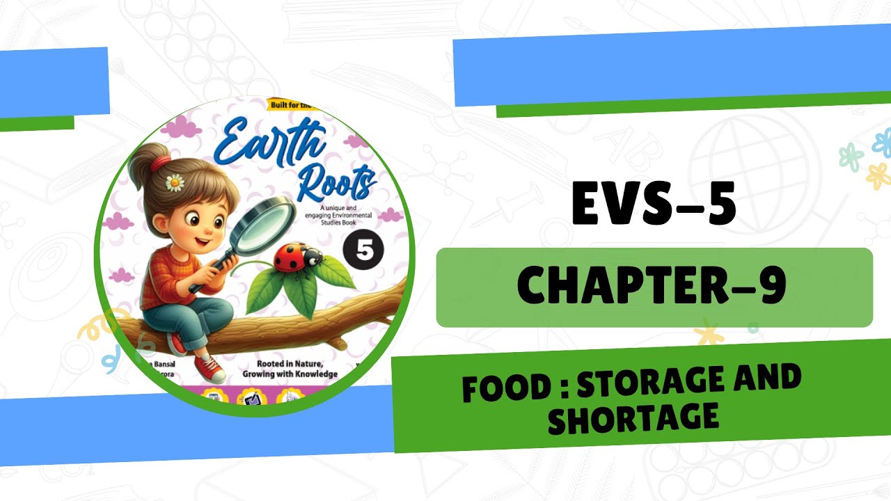 EVS 5 | Chapter 9 | Food : Storage and Shortage