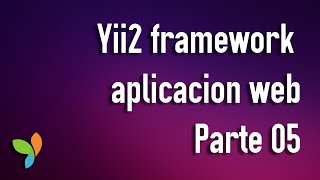 Yii2 framework - Aplicación web - Parte 05 - MVC con Gii