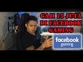 CARA MENDAPATKAN UANG DARI LIVE STREAMING GAME DI FACEBOOK GAMING, DAPAT GAJI 15 JUTA PERBULAN !