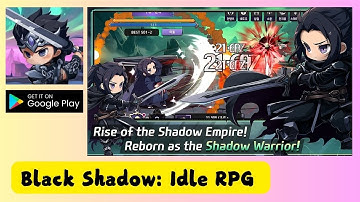 Black Shadow: Idle RPG – Level Up Fast! (Android Gameplay)