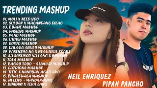 MULI X NEED YOU MASHUP  | Neil Enriquez x Pipah Pancho Nonstop Mashup 2023