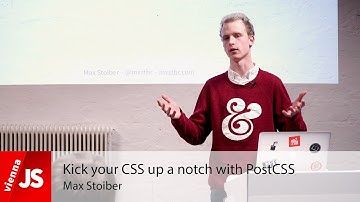 Kick your CSS up a notch with PostCSS | ViennaJS 2015