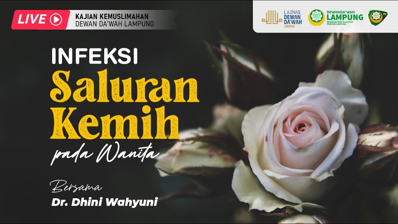 Kajian Kemuslimahan ''Infeksi Saluran Kemih Pada Wanita" I Dr. Dhini