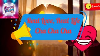 Real Love, Real Life | Cha Cha Cha | Latin Dance Song | danceburncal