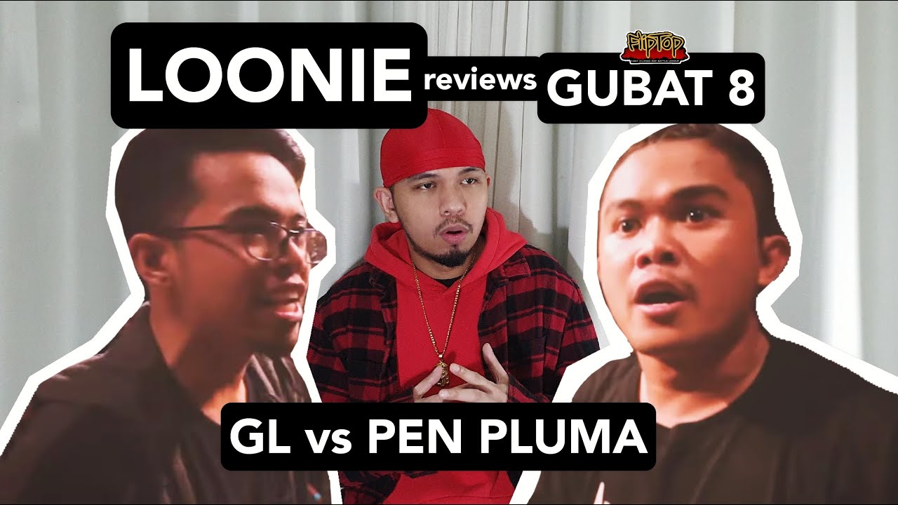 LOONIE | BREAK IT DOWN: Rap Battle Review E135 | GUBAT 8: GL vs PEN PLUMA