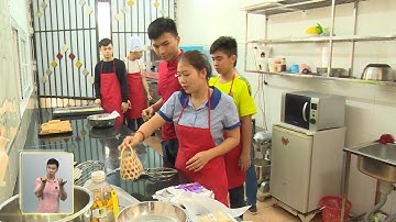 Thắp sáng niềm tin: Học làm bánh - Cơ hội việc làm cho người khuyết tật