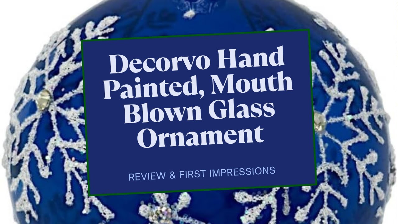 Decorvo Hand Painted Mouth Blown Blue Glass Ornament | My Short Review & First Impressions