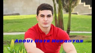 About Hayk Muradyan / Հայկ Մուրադյանի մասին