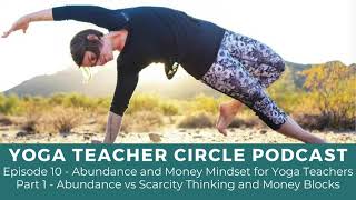 Episode 10 - Abundance and Money Mindset for Yoga Teachers Part 1