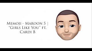 Memoji - Maroon 5 | “Girls Like You” ft. Cardi B