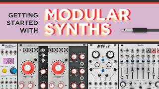 The easy guide to getting started with modular synths