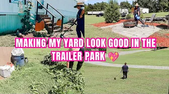 MASSIVE YARD WORK DAY AT THE MOBILE HOME PARK KIMI COPE