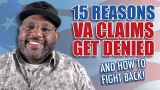 15 Reasons WHY VA Claims Get Denied and How to Fight Back!
