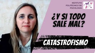 Catastrofismo: cuando tu mente se va al peor escenario