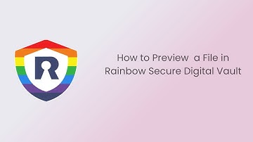 How to Preview  a File in Rainbow Secure Digital Vault