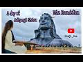 Adiyogi Siva Statue | Coimbatore | Glimpse | Sowji_Sea