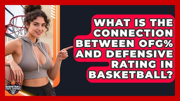 What Is The Connection Between OFG% And Defensive Rating In Basketball? - Basketball Stats Central