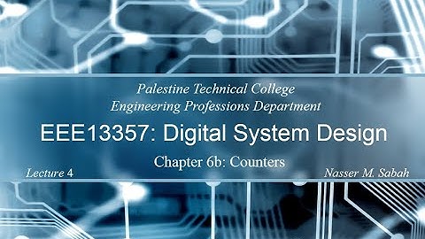 Lecture 6-4: Synchronous Counters | PTC EEE13357 Digital System Design