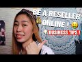 HOW TO BE A RESELLER ONLINE ? TIPS ON STARTING YOUR BUSINESS !!!